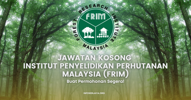 Jawatan Kosong Pelbagai Jawatan ~ Institut Penyelidikan Perhutanan Malaysia (FRIM)