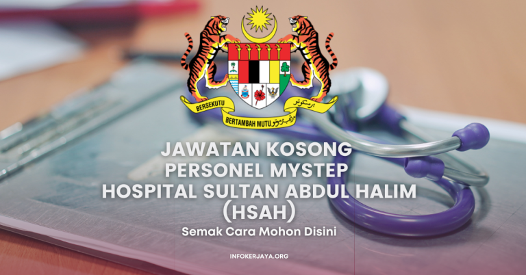 Jawatan Kosong Personel MySTEP Hospital Sultan Abdul Halim (HSAH)