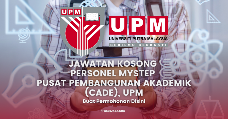 Jawatan Kosong Personel MySTEP Pusat Pembangunan Akademik (CADe), UPM