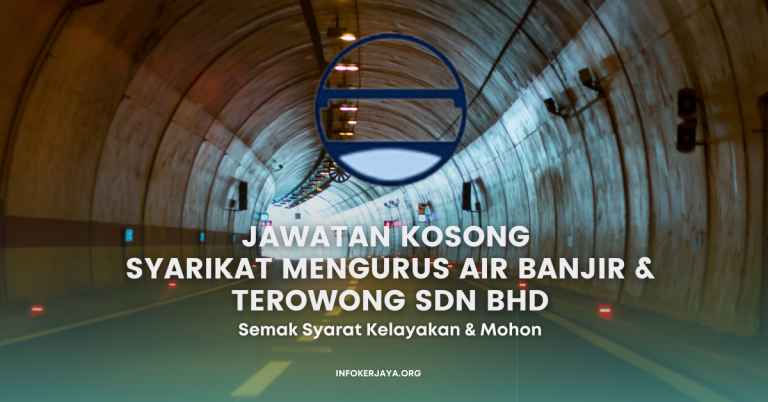 Jawatan Kosong Syarikat Mengurus Air Banjir & Terowong Sdn Bhd