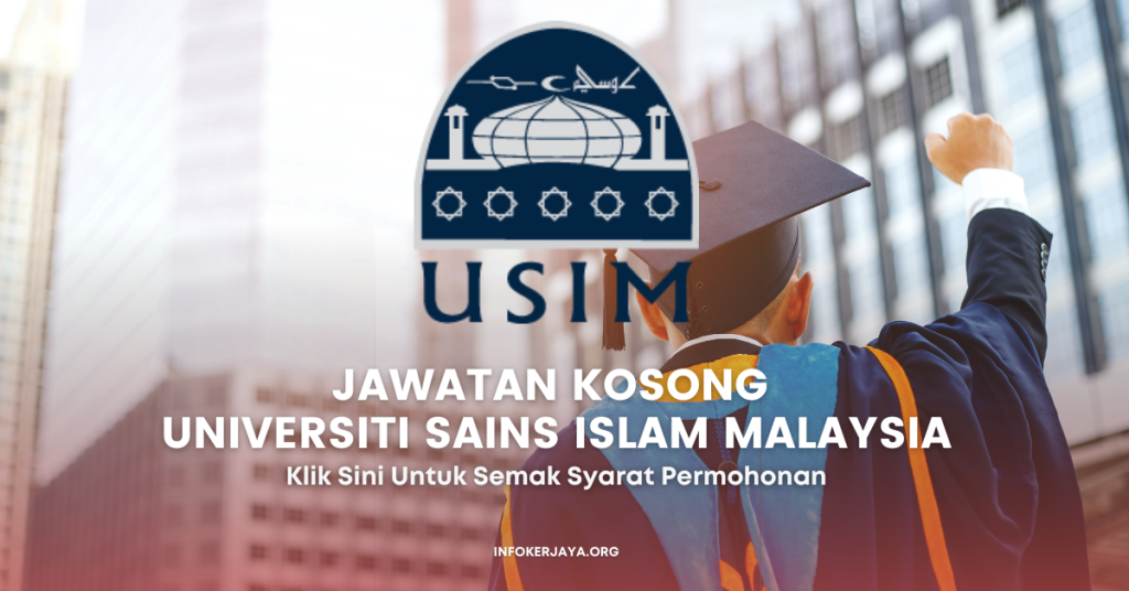 Jawatan Kosong Universiti Sains Islam Malaysia (USIM)