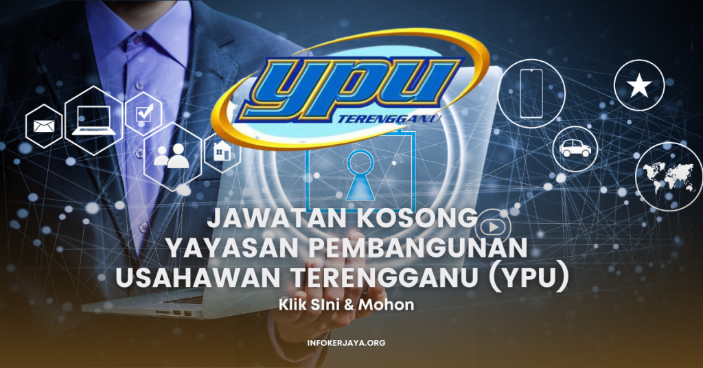 Jawatan Kosong Yayasan Pembangunan Usahawan Terengganu (YPU)