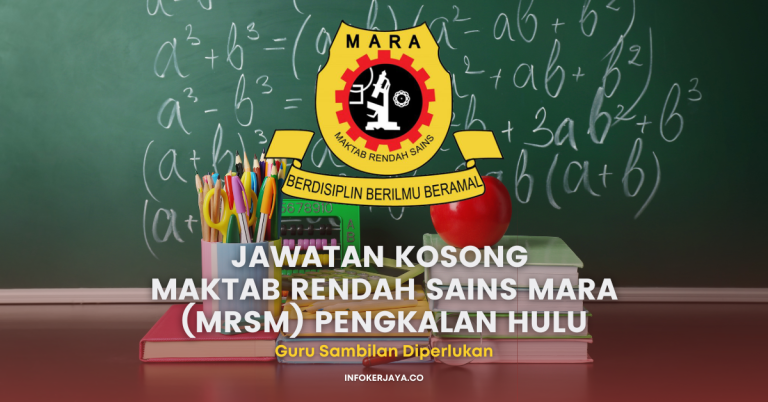 Jawatan Kosong Guru Sambilan ~ Maktab Rendah Sains MARA (MRSM) Pengkalan Hulu