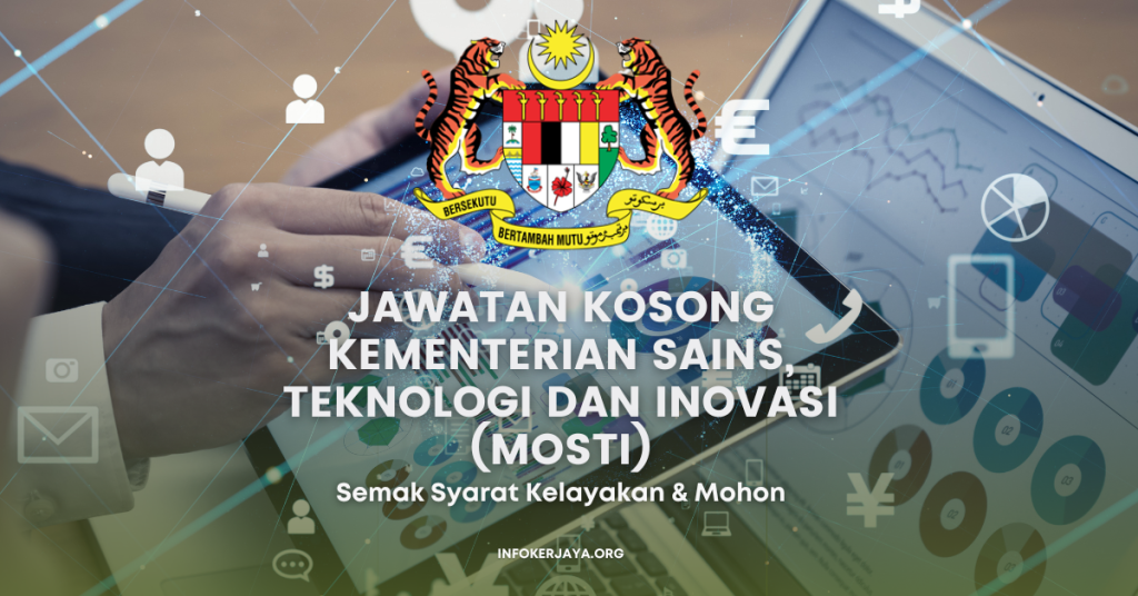 Jawatan Kosong Kementerian Sains, Teknologi Dan Inovasi (MOSTI)