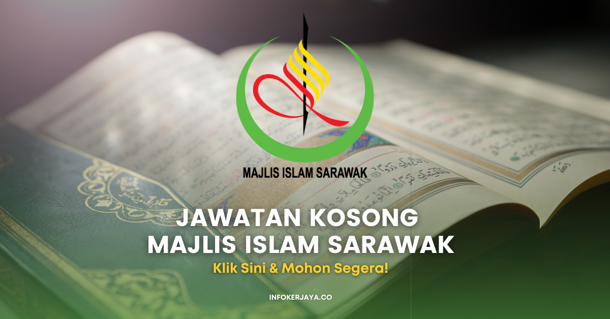 Jawatan Kosong Majlis Islam Sarawak • Jawatan Kosong Terkini