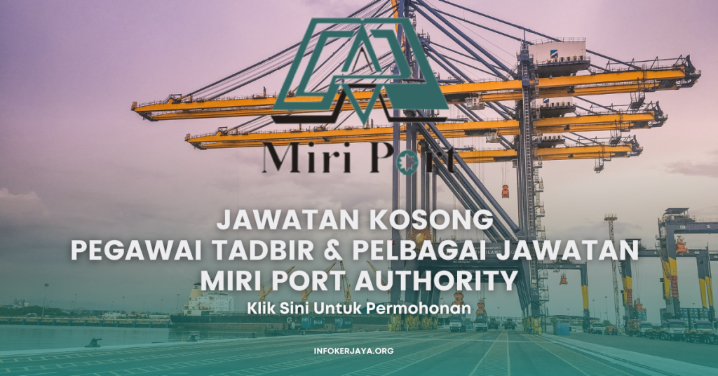 Jawatan Kosong Pegawai Tadbir & Pelbagai Jawatan ~ Miri Port Authority