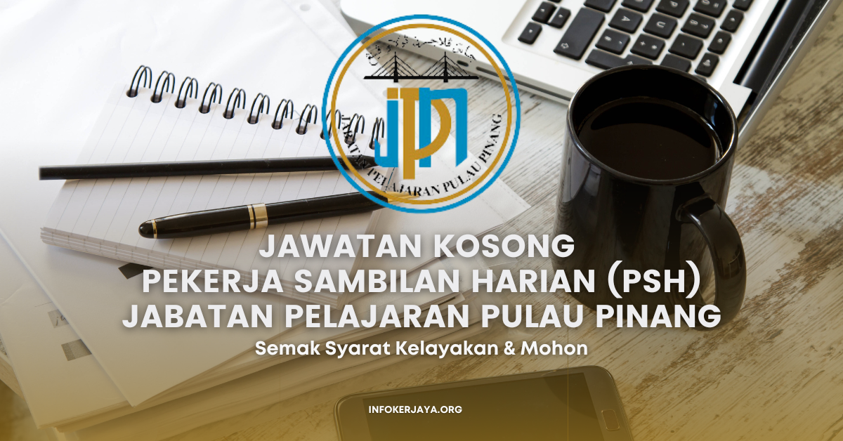 Jawatan Kosong Pekerja Sambilan Harian (PSH) Jabatan Pelajaran Pulau ...