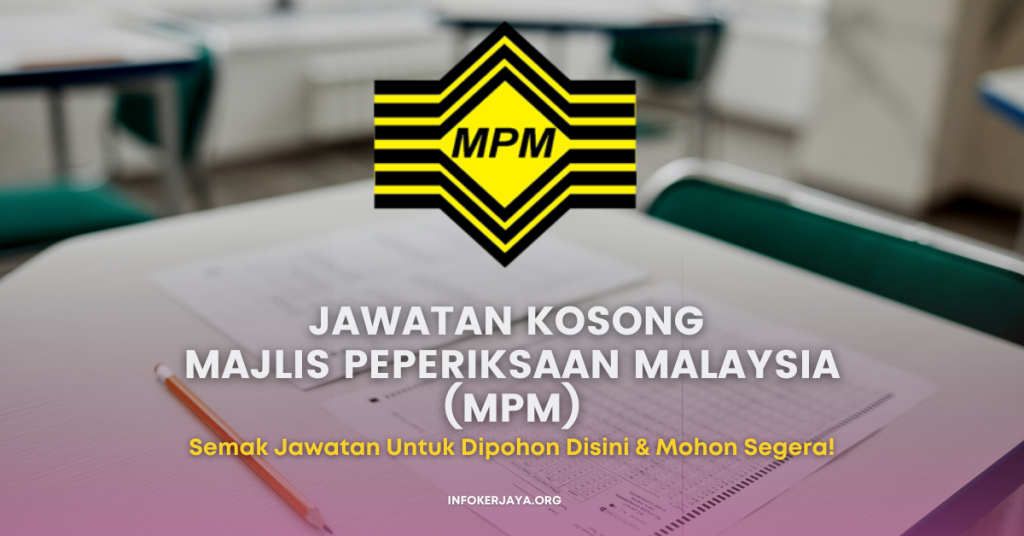 Jawatan Kosong Majlis Peperiksaan Malaysia (MPM)