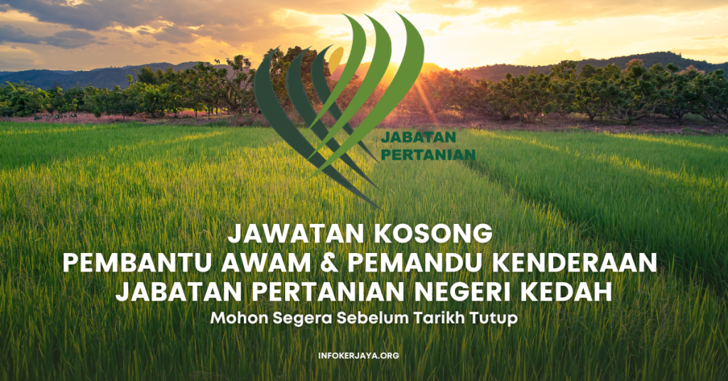 Jawatan Kosong Pembantu Awam & Pemandu Kenderaan ~ Jabatan Pertanian Negeri Kedah