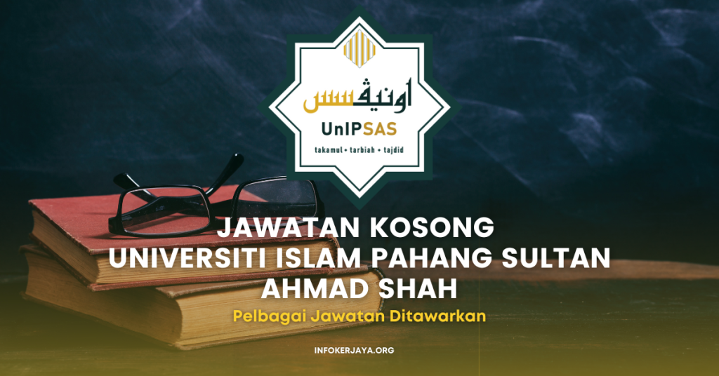 Jawatan Kosong Pembantu Tadbir & Pelbagai Jawatan ~ Universiti Islam Pahang Sultan Ahmad Shah