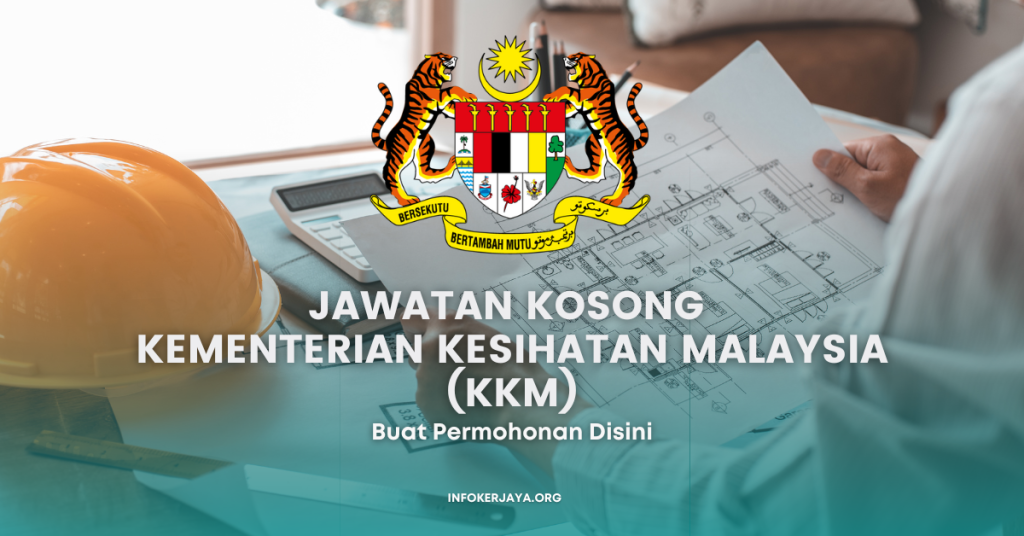 Jawatan Kosong Kementerian Kesihatan Malaysia (KKM) - Nasihat Kerjaya