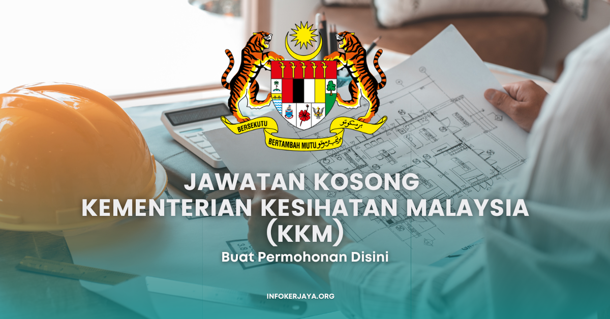 Jawatan Kosong Kementerian Kesihatan Malaysia (KKM) • Jawatan Kosong ...