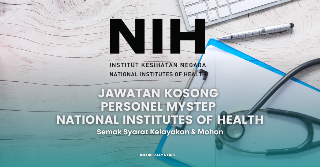 Jawatan Kosong Personel MySTEP National Institutes of Health (NIH)