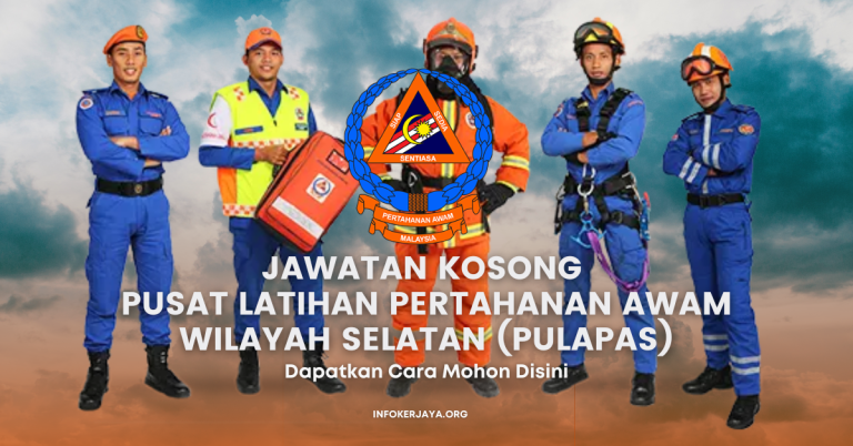 Jawatan Kosong Pusat latihan Pertahanan Awam Wilayah Selatan (PULAPAS)