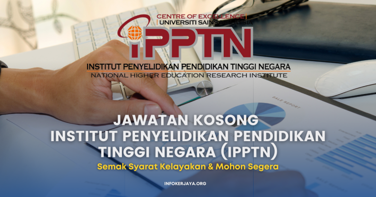 Jawatan Kosong Institut Penyelidikan Pendidikan Tinggi Negara (IPPTN)
