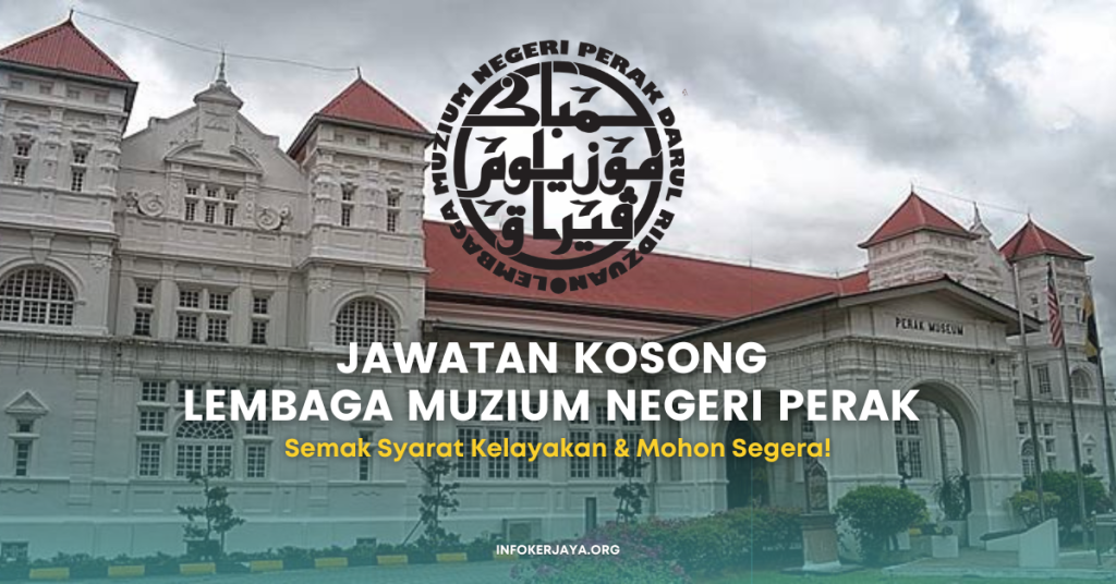 Jawatan Kosong Lembaga Muzium Negeri Perak