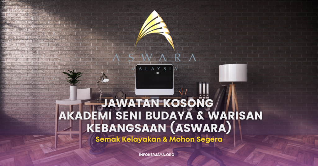 Jawatan Kosong Pembantu Keselamatan & Pengawal Keselamatan ~ Akademi Seni Budaya & Warisan Kebangsaan (ASWARA)