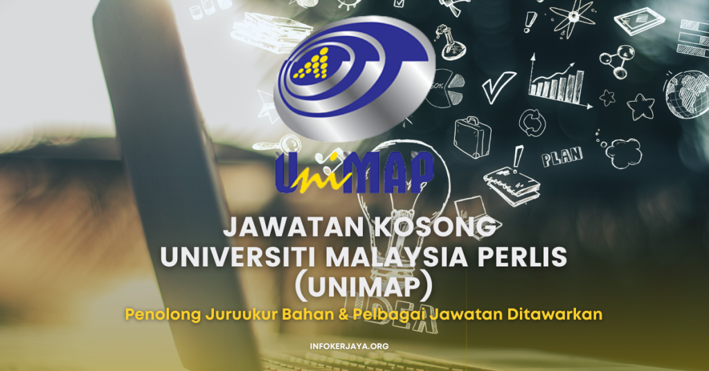 Jawatan Kosong Penolong Juruukur Bahan & Pelbagai Jawatan ~ Universiti Malaysia Perlis (UniMAP)