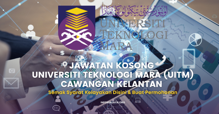 Jawatan Kosong Universiti Teknologi MARA (UiTM) Cawangan Kelantan