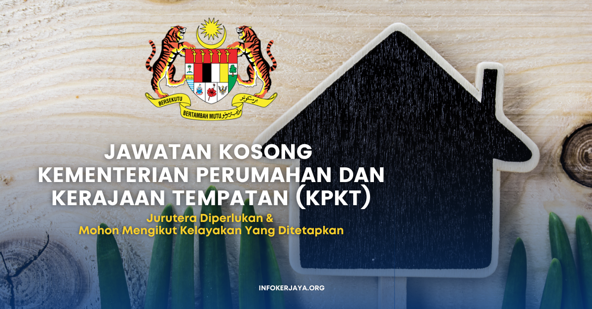 Jawatan Kosong Kementerian Perumahan Dan Kerajaan Tempatan (KPKT ...