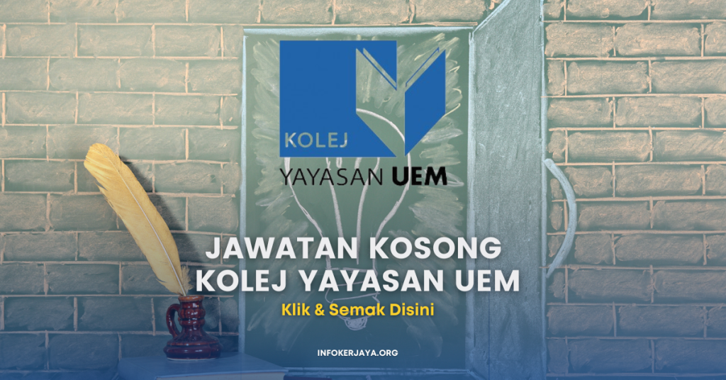 Jawatan Kosong Kolej Yayasan UEM