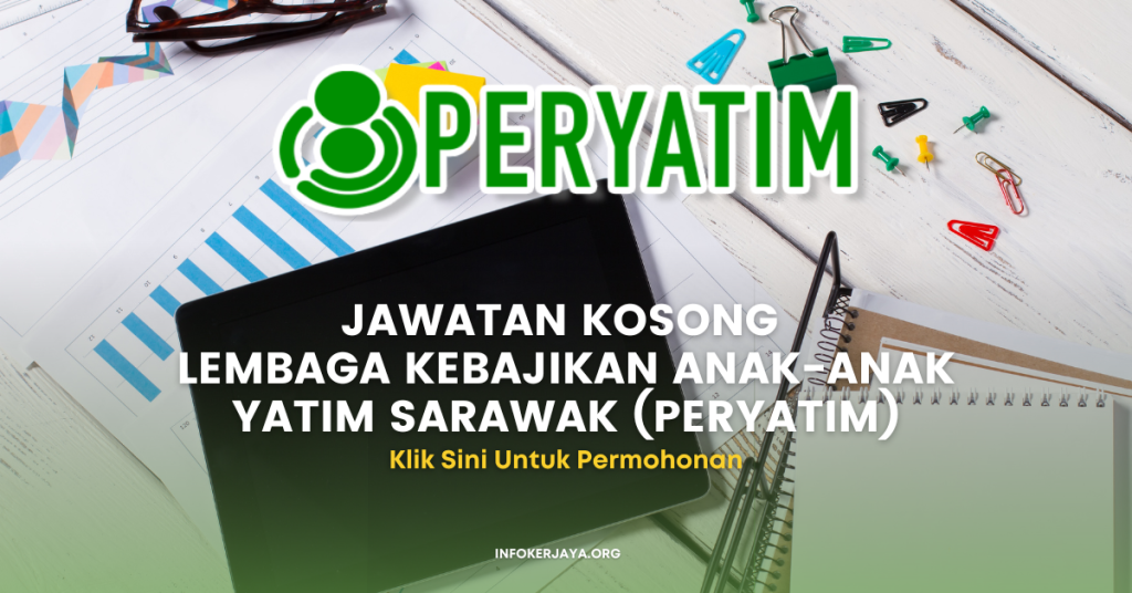 Jawatan Kosong Lembaga Kebajikan Anak-Anak Yatim Sarawak (PERYATIM)