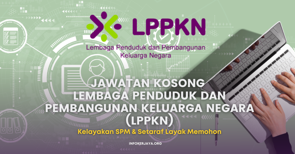Jawatan Kosong Lembaga Penduduk Dan Pembangunan Keluarga Negara (LPPKN)