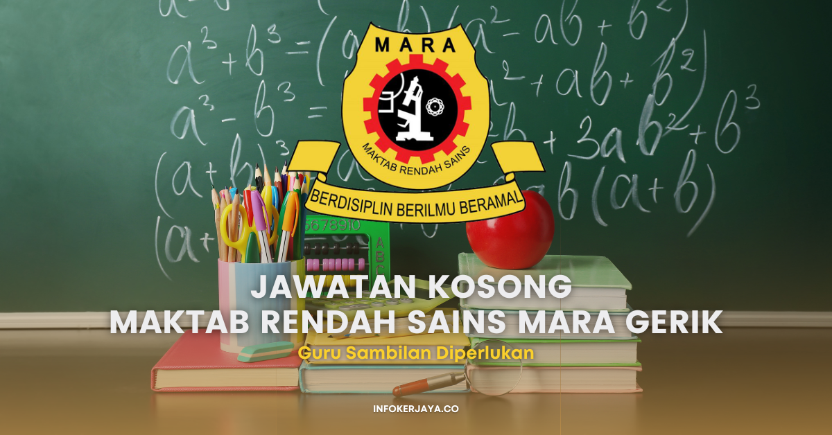 Jawatan Kosong Maktab Rendah Sains MARA Gerik • Jawatan Kosong Terkini