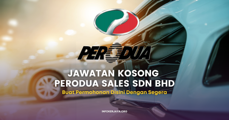 Jawatan Kosong Pelbagai Jawatan ~ Perodua Sales Sdn Bhd