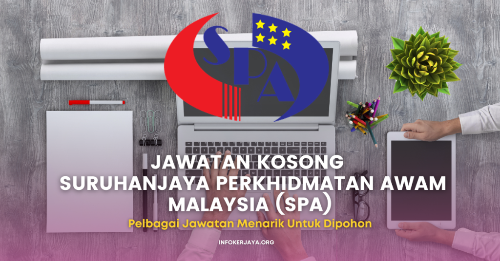 Jawatan Kosong Pelbagai Jawatan ~ Suruhanjaya Perkhidmatan Awam Malaysia (SPA)