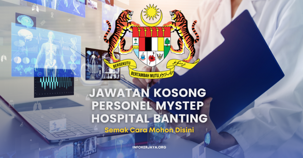 Jawatan Kosong Personel MySTEP Hospital Banting