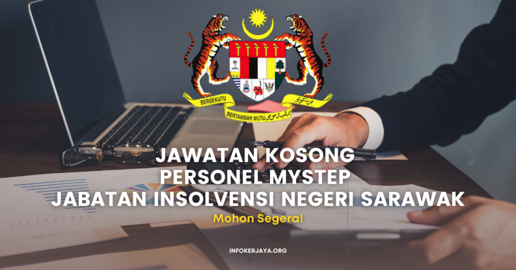 Jawatan Kosong Personel MySTEP Jabatan Insolvensi Negeri Sarawak