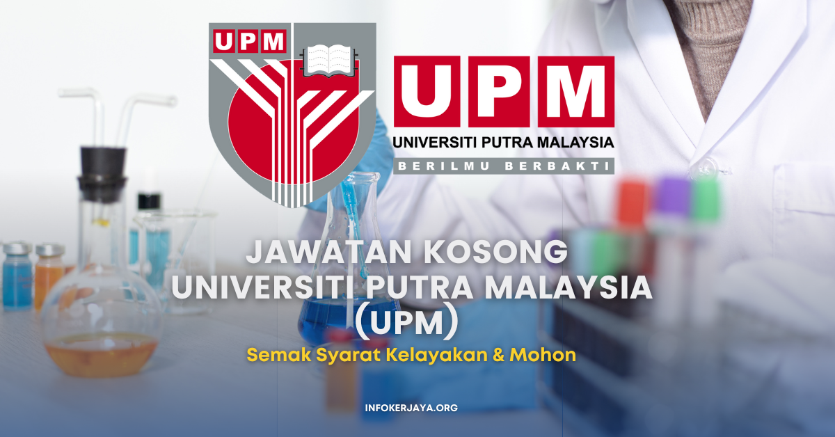 Jawatan Kosong Universiti Putra Malaysia (UPM) 