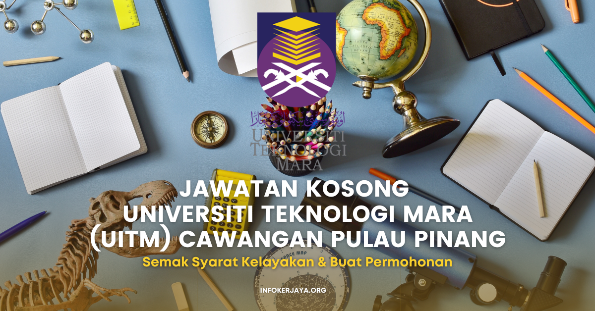 Jawatan Kosong Universiti Teknologi Mara (UiTM) Cawangan Pulau Pinang