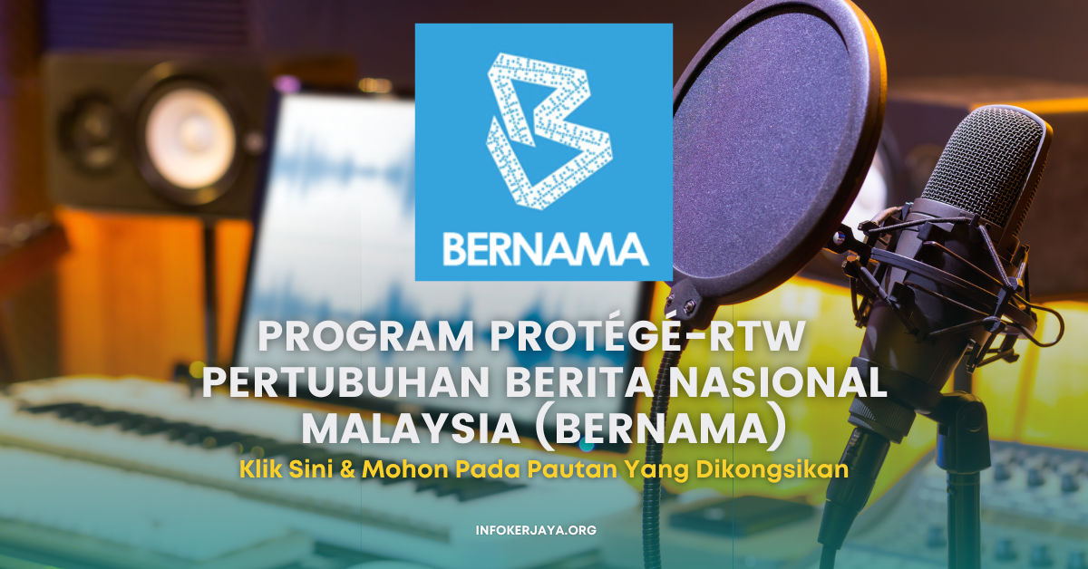 Program Protégé-RTW ~ Pertubuhan Berita Nasional Malaysia (BERNAMA)
