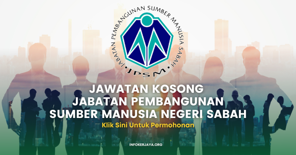 Jawatan Kosong Jabatan Pembangunan Sumber Manusia Sabah (JPSM)