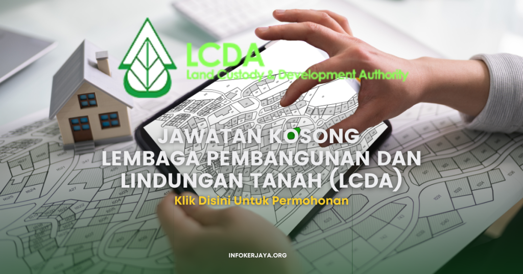 Jawatan Kosong Lembaga Pembangunan Dan Lindungan Tanah (LCDA)