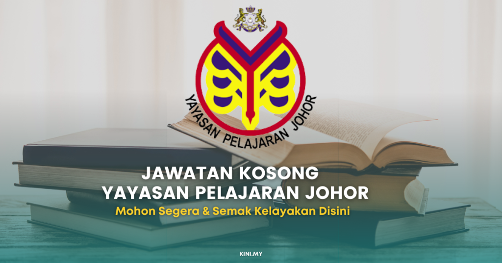 Jawatan Kosong Yayasan Pelajaran Johor