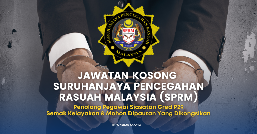 Jawatan Kosong Penolong Pegawai Siasatan ~ Suruhanjaya Pencegahan Rasuah Malaysia (SPRM)