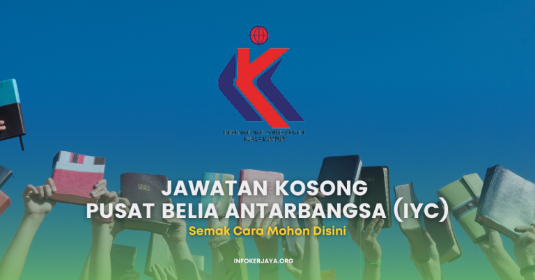 Jawatan Kosong Pusat Belia Antarbangsa (IYC)
