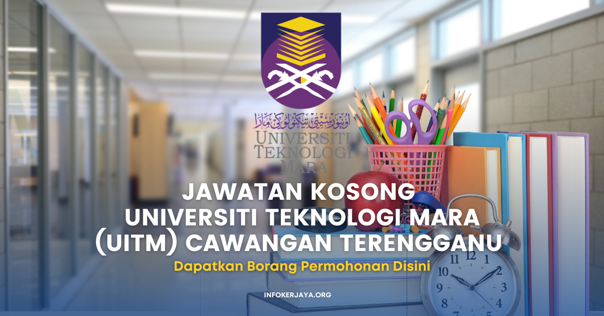 Jawatan Kosong Terkini Universiti Teknologi Mara (UiTM) Cawangan Terengganu