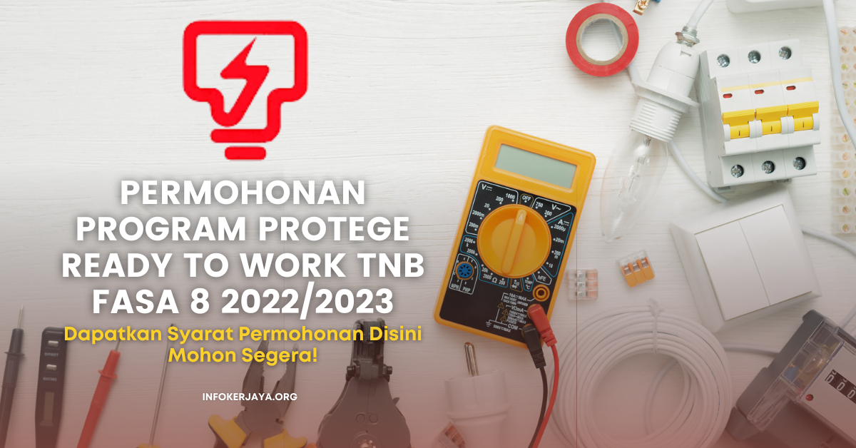 Permohonan Program Protege Ready To Work TNB Fasa 8 2022/2023. Mohon Disini!