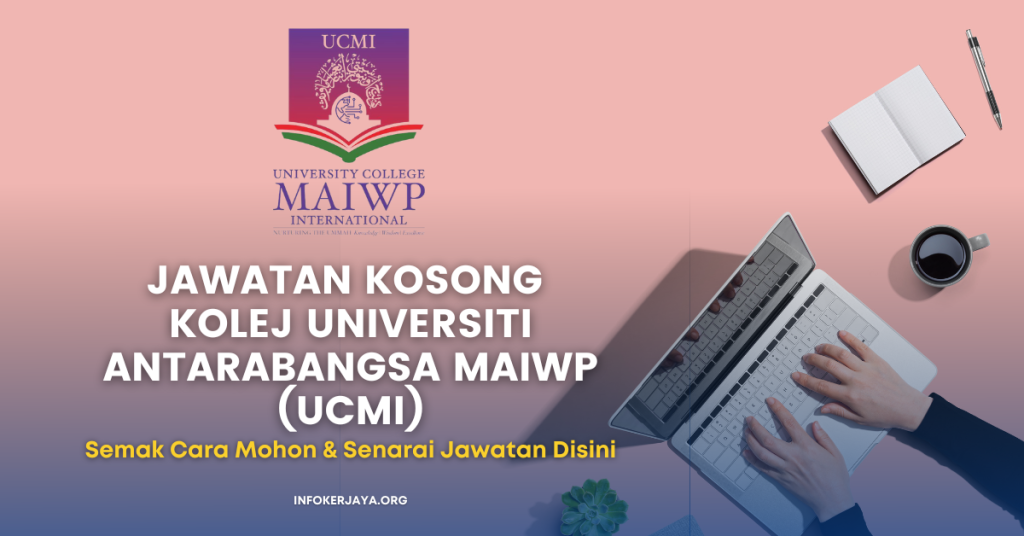 Jawatan Kosong Kolej Universiti Antarabangsa MAIWP (UCMI)