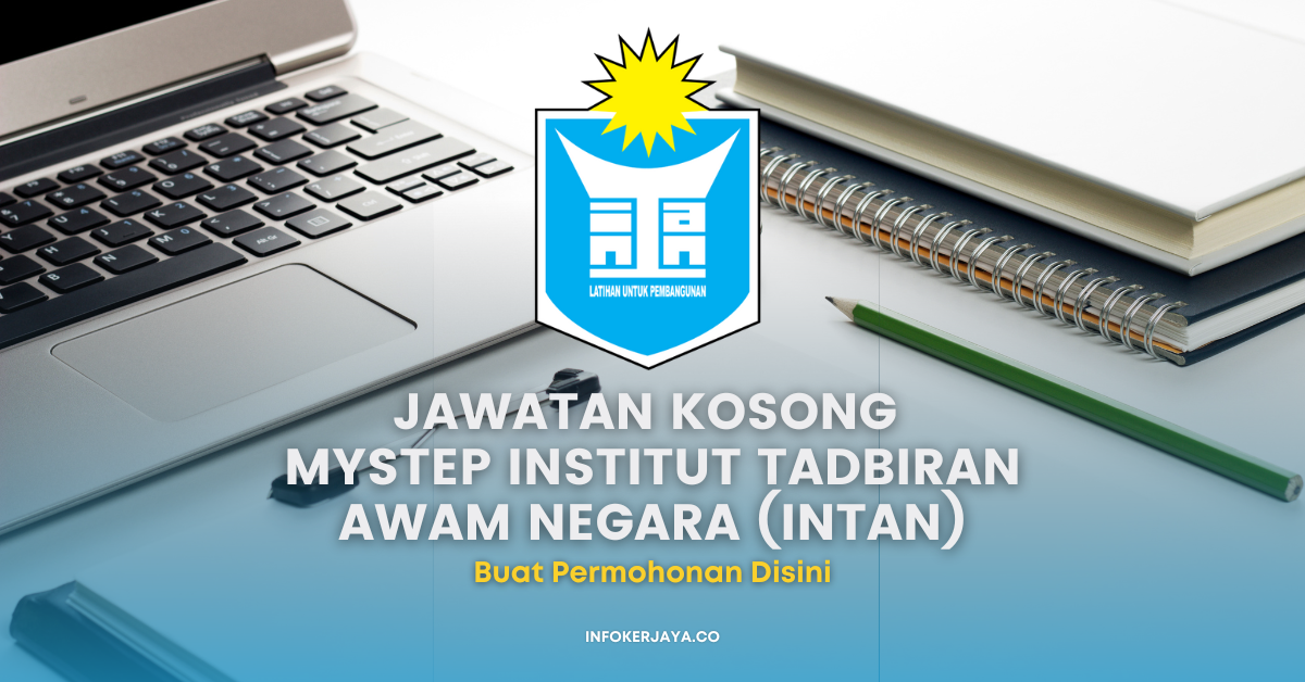 Jawatan Kosong MySTEP Institut Tadbiran Awam Negara (INTAN)