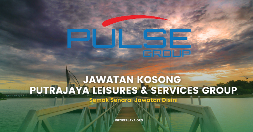 Jawatan Kosong Putrajaya Leisures & Services Group