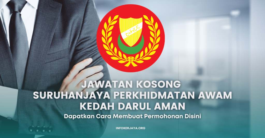 Jawatan Kosong Suruhanjaya Perkhidmatan Awam Negeri Kedah (SPA Kedah)