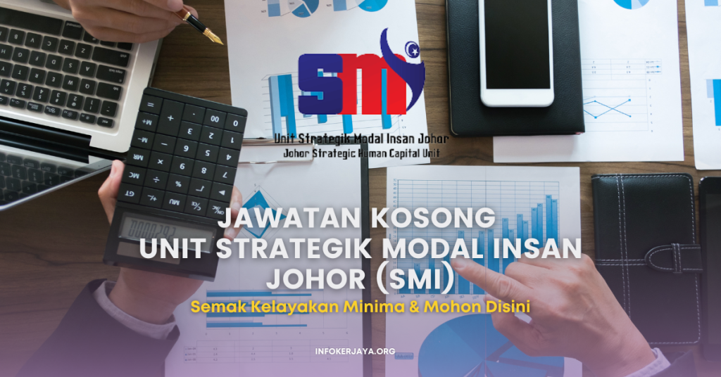 Jawatan Kosong Unit Strategik Modal Insan Johor (SMI)