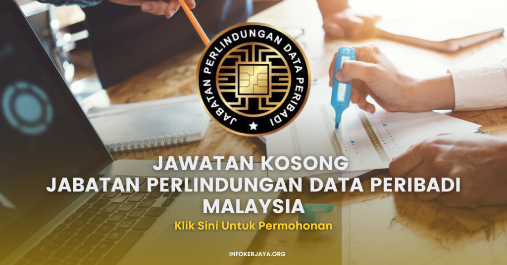 Jawatan Kosong Jabatan Perlindungan Data Peribadi Malaysia ~ Mohon Segera