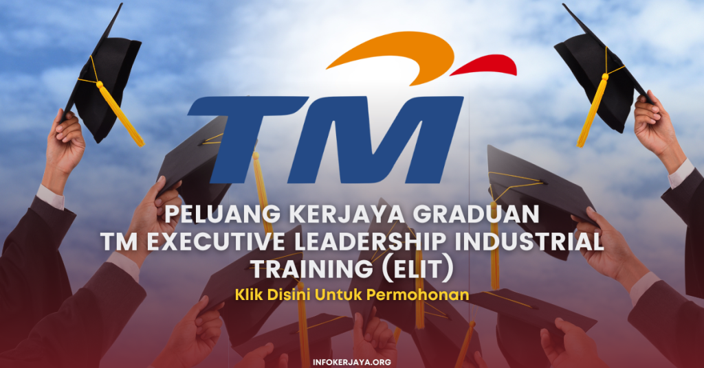 Peluang Kerjaya Graduan ~ Program ELIT Telekom Malaysia (TM)/ Elaun RM2,000