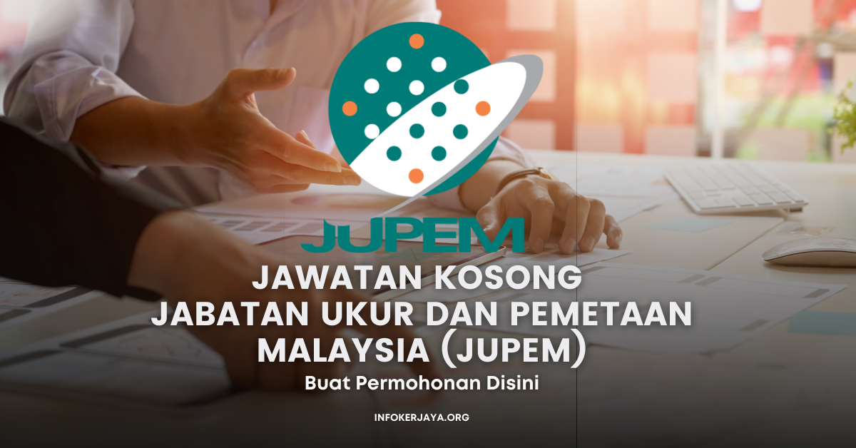 Jawatan Kosong Jabatan Ukur Dan Pemetaan Malaysia Jupem Jawatan Kosong Terkini